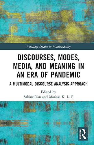 Stock image for Discourses, Modes, Media and Meaning in an Era of Pandemic (Routledge Studies in Multimodality) for sale by Lucky's Textbooks