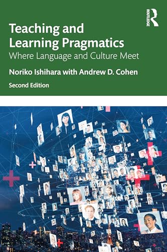 Imagen de archivo de Teaching and Learning Pragmatics: Where Language and Culture Meet a la venta por Blackwell's