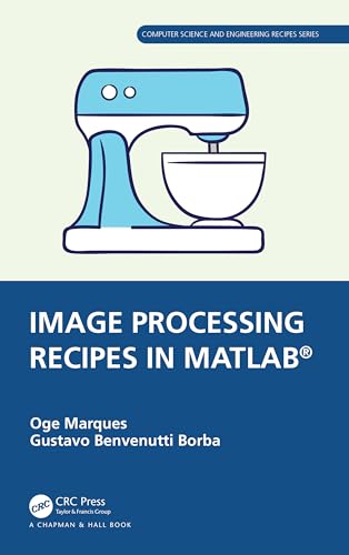 Immagine dell'editore per Image Processing Recipes in MATLAB (Chapman & Hall/CRC Computer Science and Engineering Recipes Series) venduto da Ria Christie Collections