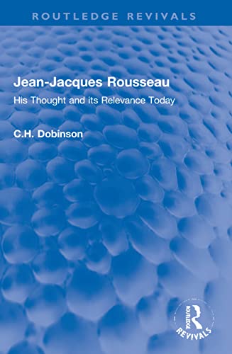 9780367767785: Jean-Jacques Rousseau: His Thought and its Relevance Today (Routledge Revivals)