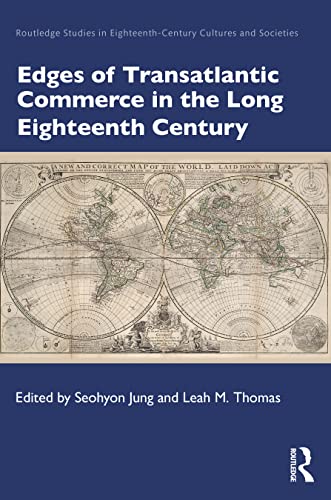 Beispielbild fr Edges of Transatlantic Commerce in the Long Eighteenth Century zum Verkauf von Blackwell's