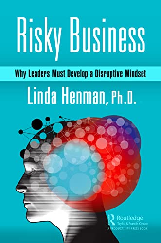 Stock image for Risky Business: Why Leaders Must Develop a Disruptive Mindset for sale by Blackwell's