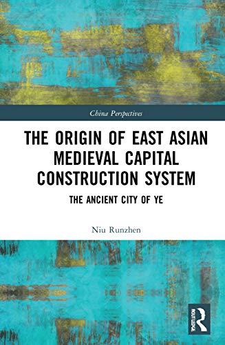 Beispielbild fr The Origin of East Asian Medieval Capital Construction System zum Verkauf von Blackwell's