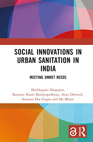 Stock image for Social Innovations in Urban Sanitation in India: Meeting Unmet Needs for sale by Revaluation Books