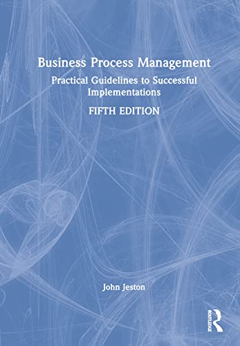 Imagen de archivo de Business Process Management: Practical Guidelines to Successful Implementations a la venta por Kennys Bookshop and Art Galleries Ltd.