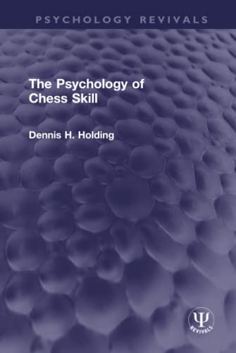 Stock image for The Psychology of Chess Skill (Psychology Revivals) for sale by Chiron Media
