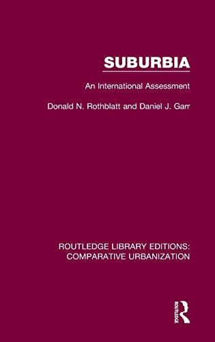 Imagen de archivo de Suburbia: An International Assessment (Routledge Library Editions: Comparative Urbanization) a la venta por Lucky's Textbooks