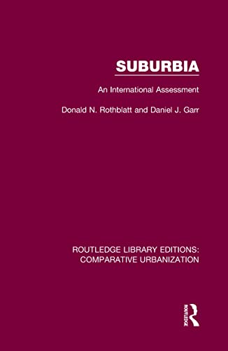 Stock image for Suburbia: An International Assessment (Routledge Library Editions: Comparative Urbanization) for sale by Lucky's Textbooks