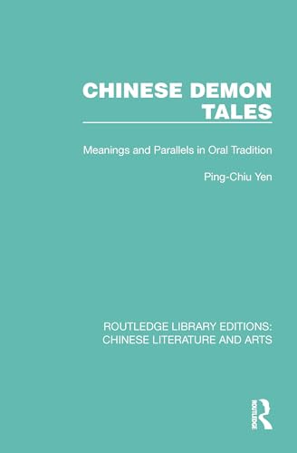 Beispielbild fr Chinese Demon Tales: Meanings and Parallels in Oral Tradition zum Verkauf von Blackwell's