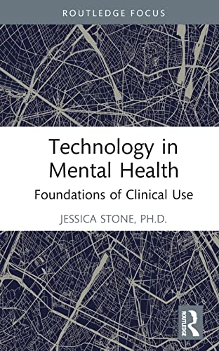 Stock image for Technology in Mental Health: Foundations of Clinical Use (Routledge Focus on Mental Health) for sale by Open Books
