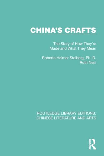 9780367773694: China's Crafts (Routledge Library Editions: Chinese Literature and Arts)