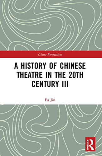 Stock image for A History of Chinese Theatre in the 20th Century for sale by Revaluation Books