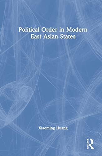 Stock image for Political Order in Modern East Asian States for sale by Lucky's Textbooks