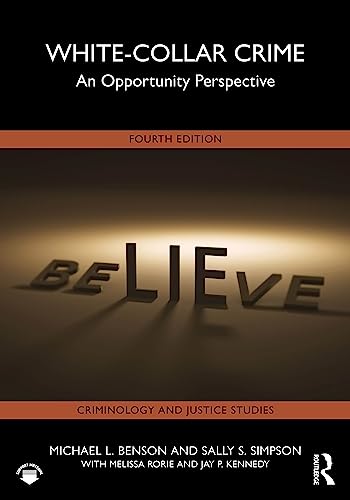 9780367774899: White-Collar Crime: An Opportunity Perspective (Criminology and Justice Studies)