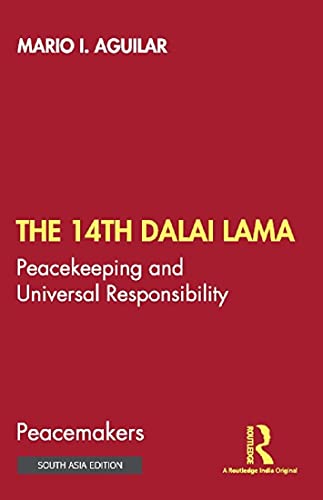 9780367775476: The 14th Dalai Lama: Peacekeeping and Universal Responsibility