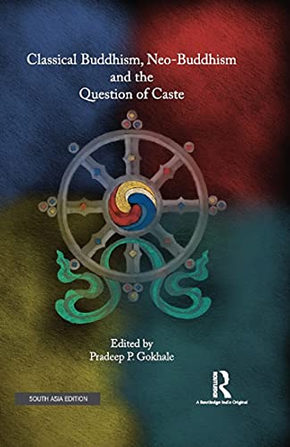 Stock image for Classical Buddhism, Neo-Buddhism and the Question of Caste for sale by Majestic Books