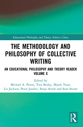 Imagen de archivo de The Methodology and Philosophy of Collective Writing: An Educational Philosophy and Theory Reader a la venta por Revaluation Books