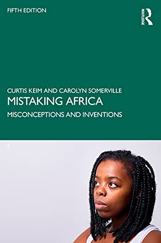9780367775971: Mistaking Africa: Misconceptions and Inventions