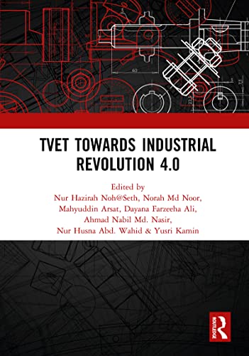 Stock image for TVET Towards Industrial Revolution 4.0: Proceedings of the Technical and Vocational Education and Training International Conference (TVETIC 2018), November 26-27, 2018, Johor Bahru, Malaysia for sale by Blackwell's