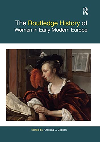 Beispielbild fr The Routledge History of Women in Early Modern Europe zum Verkauf von Blackwell's