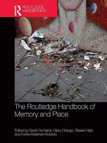 Beispielbild fr The Routledge Handbook of Memory and Place zum Verkauf von Ria Christie Collections