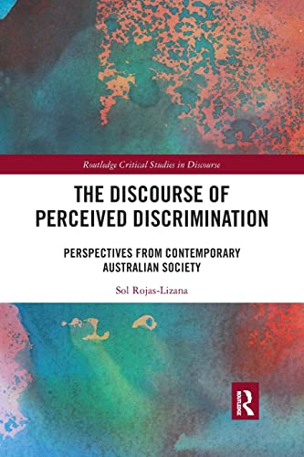Stock image for The Discourse of Perceived Discrimination: Perspectives from Contemporary Australian Society for sale by Blackwell's