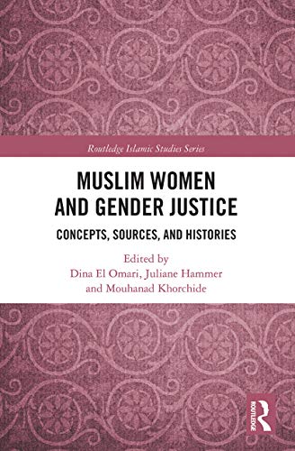 Beispielbild fr Muslim Women and Gender Justice: Concepts, Sources, and Histories zum Verkauf von Blackwell's