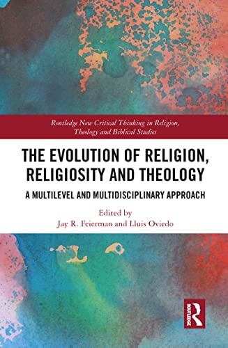 Beispielbild fr The Evolution of Religion, Religiosity and Theology: A Multi-Level and Multi-Disciplinary Approach zum Verkauf von Blackwell's