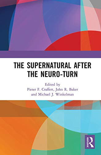 9780367777524: The Supernatural After the Neuro-Turn