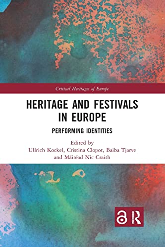 Stock image for Heritage and Festivals in Europe: Performing Identities for sale by Blackwell's