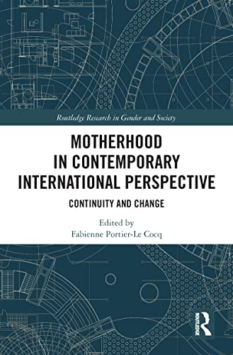 Beispielbild fr Motherhood in Contemporary International Perspective: Continuity and Change zum Verkauf von Blackwell's