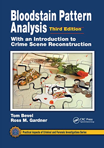 Beispielbild fr Bloodstain Pattern Analysis with an Introduction to Crime Scene Reconstruction (Practical Aspects of Criminal and Forensic Investigations) zum Verkauf von SGS Trading Inc