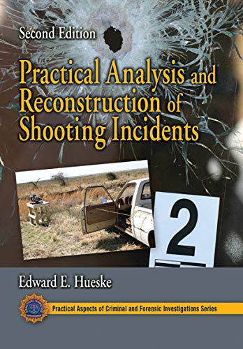 Imagen de archivo de Practical Analysis and Reconstruction of Shooting Incidents a la venta por GreatBookPrices