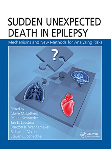 Stock image for Sudden Unexpected Death in Epilepsy: Mechanisms and New Methods for Analyzing Risks for sale by Blackwell's