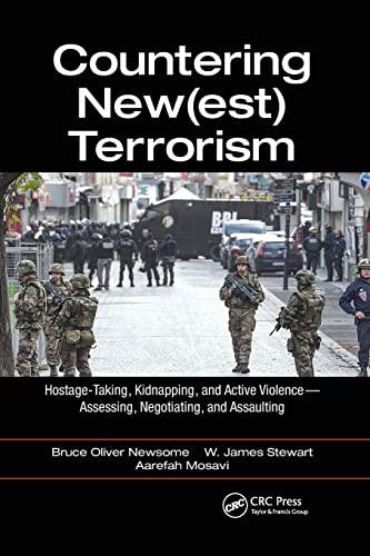 Imagen de archivo de Countering New(est) Terrorism: Hostage-Taking, Kidnapping, and Active Violence - Assessing, Negotiating, and Assaulting a la venta por Blackwell's