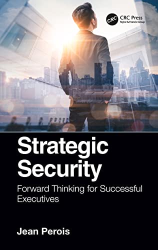 Imagen de archivo de Strategic Security: Forward Thinking for Successful Executives a la venta por Blackwell's
