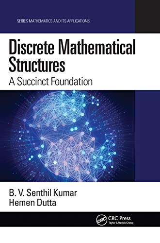 Stock image for Discrete Mathematical Structures : A Succinct Foundation for sale by GreatBookPrices