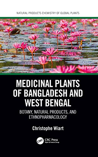 Stock image for Medicinal Plants of Bangladesh and West Bengal: Botany, Natural Products, &amp; Ethnopharmacology for sale by Blackwell's