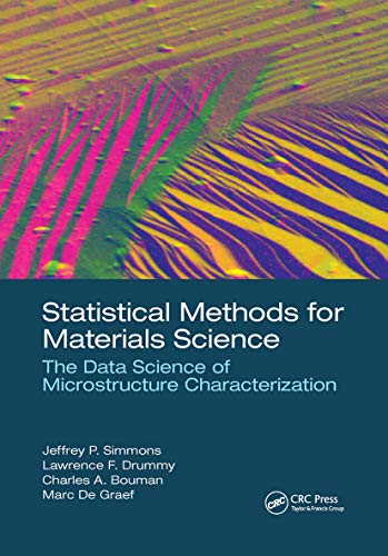 Stock image for Statistical Methods for Materials Science: The Data Science of Microstructure Characterization for sale by Blackwell's