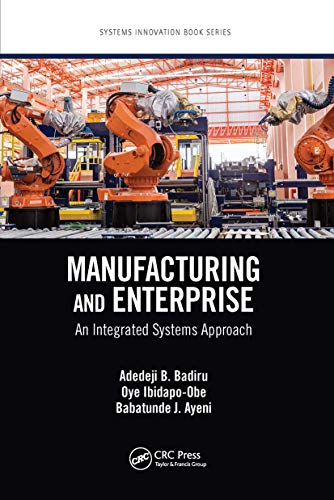 Beispielbild fr Manufacturing and Enterprise: An Integrated Systems Approach zum Verkauf von Blackwell's