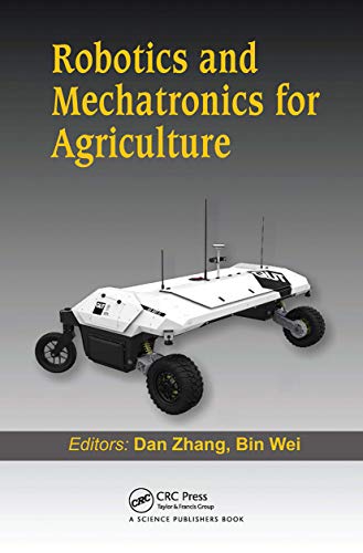 Imagen de archivo de Robotics and Mechatronics for Agriculture a la venta por Revaluation Books