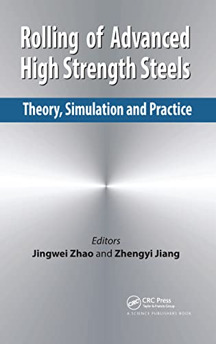 9780367782115: Rolling of Advanced High Strength Steels: Theory, Simulation and Practice