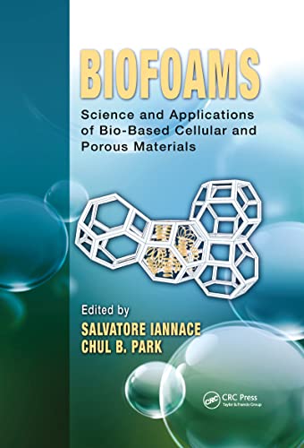 9780367783365: Biofoams: Science and Applications of Bio-Based Cellular and Porous Materials