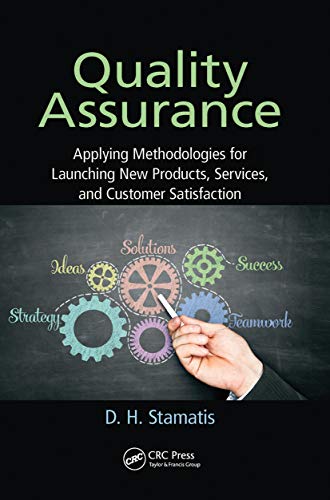 Beispielbild fr Quality Assurance: Applying Methodologies for Launching New Products, Services, and Customer Satisfaction zum Verkauf von Revaluation Books