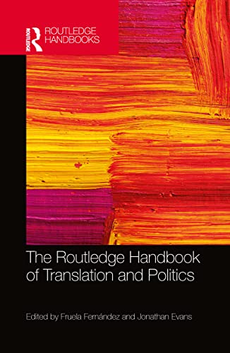 Beispielbild fr The Routledge Handbook of Translation and Politics (Routledge Handbooks in Translation and Interpreting Studies) zum Verkauf von HPB-Red