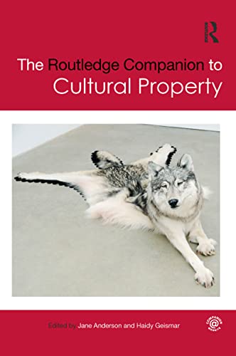 Stock image for The Routledge Companion to Cultural Property for sale by Blackwell's