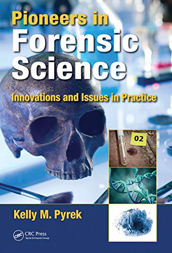 Imagen de archivo de Pioneers in Forensic Science: Innovations and Issues in Practice a la venta por Blackwell's
