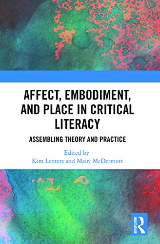 Imagen de archivo de Affect, Embodiment, and Place in Critical Literacy: Assembling Theory and Practice a la venta por Blackwell's