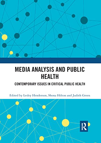 Beispielbild fr Media Analysis and Public Health: Contemporary Issues in Critical Public Health zum Verkauf von Blackwell's