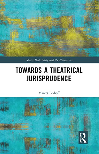 9780367784690: Towards a Theatrical Jurisprudence